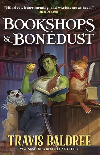 Bookshops & Bonedust (Legends & Lattes)- Travis Baldree