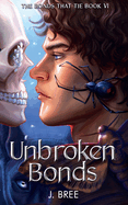 Unbroken Bonds- J Bree