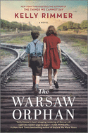 The Warsaw Orphan- Kelly Rimmer