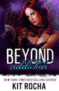 Beyond Addiction- Kit Rocha