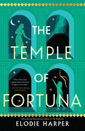 The Temple of Fortuna- Elodie Harper