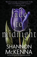 Fade to Midnight- Shannon McKenna