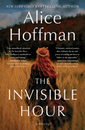 Invisible Hour- Alice Hoffman