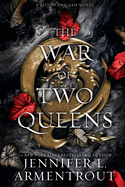 The War of Two Queens- Jennifer Armentrout