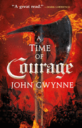 A Time of Courage- John Gwynne