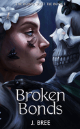 Broken Bonds- J Bree