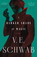 A Darker Shade of Magic- V. E. Schwab