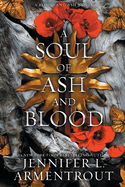 A Soul of Ash and Blood- Jennifer Armentrout