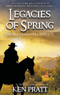 Legacies of Spring- Ken Pratt