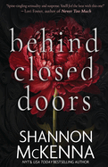 Behind Closed Doors- Shannon McKenna