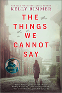 The Things We Cannot Say- Kelly Rimmer