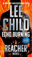 Echo Burning- Lee Child