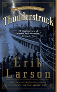 Thunderstruck- Erik Larson