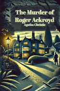 The Murder of Roger Ackroyd- Agatha Christie