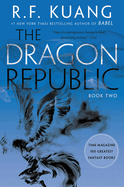 The Dragon Republic- R. F. Kuang