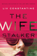 Wife Stalker-Liv Constantine