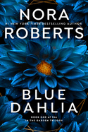 Blue Dahlia- Nora Roberts