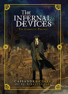 The Infernal Devices- Complete Trilogy