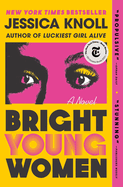 Bright Young Women- Jessica Knoll