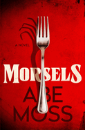 Morsels- Abe Moss