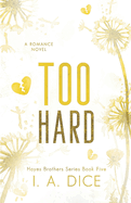 Too Hard- I.A. Dice