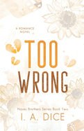 Too Wrong- I.A. Dice