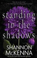 Standing in the Shadows- Shannon McKenna